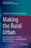 Making the Rural Urban Making the Rural Urban