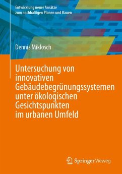 Cover Untersuchung von innovativen Gebäudebegrünungssystemen unter ökologischen Gesichtspunkten im urbanen Umfeld