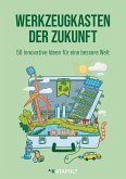 Werkzeugkasten der Zukunft Werkzeugkasten der Zukunft