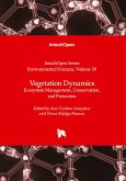 Vegetation Dynamics - Ecosystem Management, Conservation, and Protection Vegetation Dynamics - Ecosystem Management, Conservation, and Protection