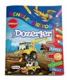 Renklendiriyoruz Dozerler Renklendiriyoruz Dozerler