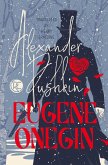 Eugene Onegin (eBook, ePUB) Eugene Onegin (eBook, ePUB)