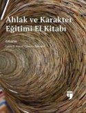 Ahlak ve Karakter Egitimi El Kitabi Ciltli Ahlak ve Karakter Egitimi El Kitabi Ciltli