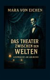 Das Theater zwischen den Welten Das Theater zwischen den Welten
