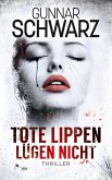 Tote Lippen lügen nicht (Thriller) Tote Lippen lügen nicht (Thriller)