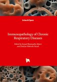 Immunopathology of Chronic Respiratory Diseases Immunopathology of Chronic Respiratory Diseases