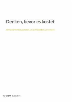 Denken, bevor es kostet - Grundner, Harald M.