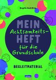 Mein Achtsamkeitsheft für die Grundschule Mein Achtsamkeitsheft für die Grundschule