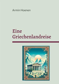 Eine Griechenlandreise - Hoenen, Armin
