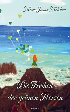 Die Freiheit der grünen Herzen (eBook, ePUB) Die Freiheit der grünen Herzen (eBook, ePUB)