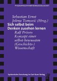 Sich selbst beim Denken zusehen lernen Sich selbst beim Denken zusehen lernen