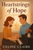 Heartstrings of Hope (eBook, ePUB) Heartstrings of Hope (eBook, ePUB)
