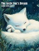 The Arctic Fox's Dream (eBook, ePUB) The Arctic Fox's Dream (eBook, ePUB)