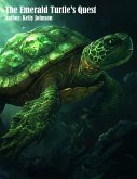 The Emerald Turtle's Quest (eBook, ePUB) The Emerald Turtle's Quest (eBook, ePUB)
