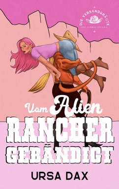 Cover Vom Alien-Rancher gebändigt (Die Versandbräute der Cowboy-Kolonie, #2) (eBook, ePUB)