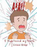 Aaah! I Swallowed my Tooth! (eBook, ePUB)