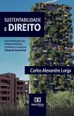 Sustentabilidade e Direito (eBook, ePUB) Sustentabilidade e Direito (eBook, ePUB)