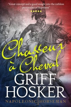 Cover Chasseur à Cheval (Napoleonic Horseman, #1) (eBook, ePUB)