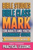 Bible Class for Adults and Youth: Beginner's Guide - Mark (BIBLE CLASS FROM SCRATCH, #41) (eBook, ePUB)
