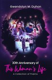 30th Anniversary of This Woman's Life: A Collection of Poems (eBook, ePUB)