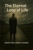The Eternal Loop Of Life (eBook, ePUB)