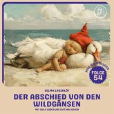 Der Abschied von den Wildgänsen (Nils Holgersson, Folge 54) (MP3-Download) Der Abschied von den Wildgänsen (Nils Holgersson, Folge 54) (MP3-Download)