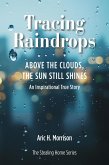 Tracing Raindrops (The Stealing Home Series, #2) (eBook, ePUB) Tracing Raindrops (The Stealing Home Series, #2) (eBook, ePUB)