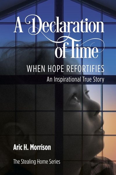 A Declaration of Time (The Stealing Home Series, #3) (eBook, ePUB)