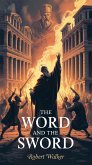 The Word And The Sword (eBook, ePUB) The Word And The Sword (eBook, ePUB)