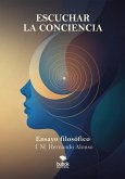 Escuchar la conciencia (eBook, ePUB)