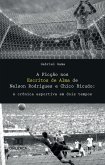 A Ficção nos Escritos de Alma de Nelson Rodrigues e Chico Bicudo (eBook, ePUB)