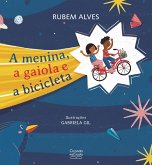 A menina, a gaiola e a bicicleta (eBook, ePUB) A menina, a gaiola e a bicicleta (eBook, ePUB)