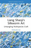Liang Shaoji's Silkworm Art (eBook, ePUB)