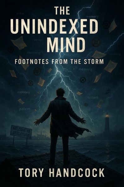 The Unindexed Mind Footnotes from the Storm (eBook, ePUB)
