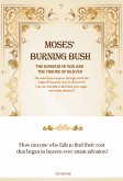 Moses' Burning Bush - The Kingdom of God and the Throne of Heaven (eBook, ePUB) Moses' Burning Bush - The Kingdom of God and the Throne of Heaven (eBook, ePUB)