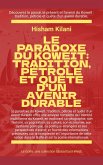 Le paradoxe du Koweït: Tradition, pétrole et quête d'un avenir durable (Le Golfe) (eBook, ePUB)