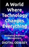 Mastering Business Management: A World Where Technology Changes Everything (Markets to Management-Thriving in the AI Economy) (eBook, ePUB) Mastering Business Management: A World Where Technology Changes Everything (Markets to Management-Thriving in the AI Economy) (eBook, ePUB)