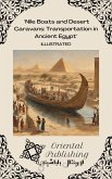 Nile Boats and Desert Caravans Transportation in Ancient Egypt (eBook, ePUB) Nile Boats and Desert Caravans Transportation in Ancient Egypt (eBook, ePUB)