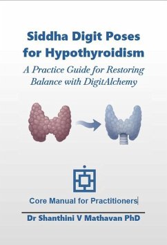 Cover Siddha Digit Poses for Hypothyroidism (DigitAlchemy, #3.1) (eBook, ePUB)