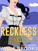 Reckless Encounter: A Second Chance Romance (Hearts of Millbrook Series, #3) (eBook, ePUB) Reckless Encounter: A Second Chance Romance (Hearts of Millbrook Series, #3) (eBook, ePUB)