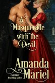 A Masquerade with the Devil (Courting Ruin, #2) (eBook, ePUB) A Masquerade with the Devil (Courting Ruin, #2) (eBook, ePUB)