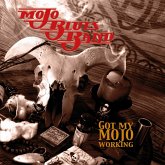 Got My Mojo Working Got My Mojo Working