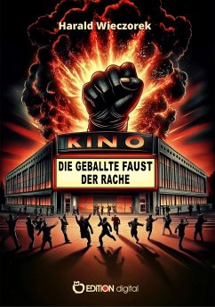 Die geballte Faust der Rache (eBook, ePUB) - Wieczorek, Harald