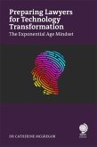 Preparing Lawyers for Technology Transformation (eBook, ePUB) Preparing Lawyers for Technology Transformation (eBook, ePUB)