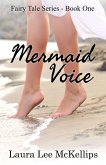 Mermaid Voice (Fairy Tale, #1) (eBook, ePUB) Mermaid Voice (Fairy Tale, #1) (eBook, ePUB)