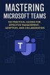 Mastering Microsoft Teams: 100... - Bild 1