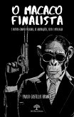 O Macaco Finalista e Outros Contos Policiais, de Aberrações, Sexo e Mitologia (eBook, ePUB)