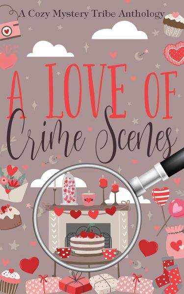 A Love of Crime Scenes (A Cozy Mystery Tribe Anthology, #20) (eBook, ePUB)