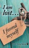 I am lost... I found myself (eBook, ePUB) I am lost... I found myself (eBook, ePUB)
