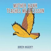 MOTHER HAWK TEACHES ME A LESSON (eBook, ePUB)
